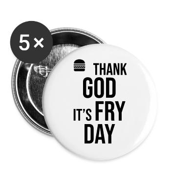Thank God Its Fry Day - Buttons large 2.2''/56 mm (5-pack) - white - Front