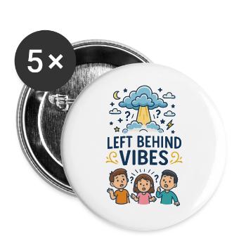 Left Behind Vibes - Buttons large 2.2''/56 mm (5-pack) - white - Front
