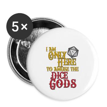 Dice Gods Amuse Me - Buttons large 2.2''/56 mm (5-pack) - white - Front