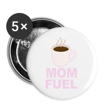 Mom Fuel – Coffee Powered Mom Design - Buttons large 2.2''/56 mm (5-pack) - white - Front