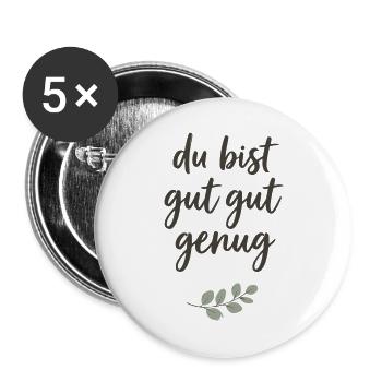 Du bist gut gut genug Lettering - Buttons groß 56 mm (5er Pack) - Weiß - Vorne