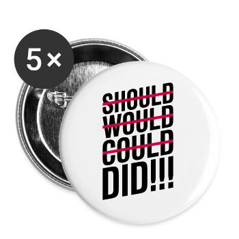 Should Would Could Did Motivation - Buttons large 2.2''/56 mm (5-pack) - white - Front
