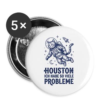 Astronauten Katze Houston so viele Probleme - Buttons groß 56 mm (5er Pack) - Weiß - Vorne