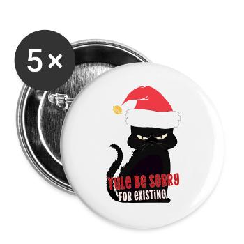 Wütende Weihnachtskatze, Sei traurig, dass du existierst - Buttons groß 56 mm (5er Pack) - Weiß - Vorne