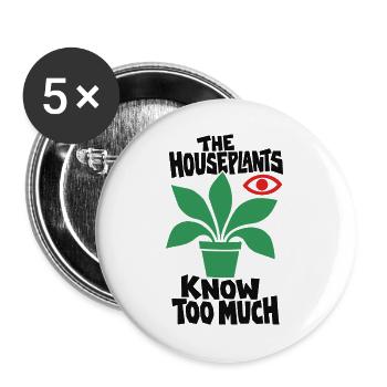 Zimmerpflanzen wissen zu viel - Buttons groß 56 mm (5er Pack) - Weiß - Vorne