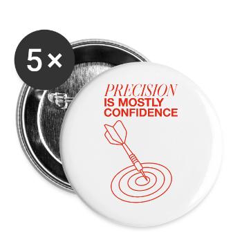 Darts – Precision Is Mostly Confidence - Buttons groß 56 mm (5er Pack) - Weiß - Vorne
