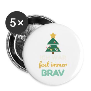 Ich war fast immer brav – Weihnachtsshirt Kinder - Buttons groß 56 mm (5er Pack) - Weiß - Vorne