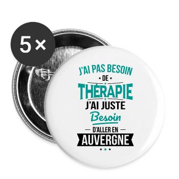 Pas besoin de thérapie Besoin aller en Auvergne - Lot de 5 grands badges (56 mm) - blanc - Devant