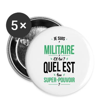 Je suis militaire - Super-pouvoir - Lot de 5 grands badges (56 mm) - blanc - Devant