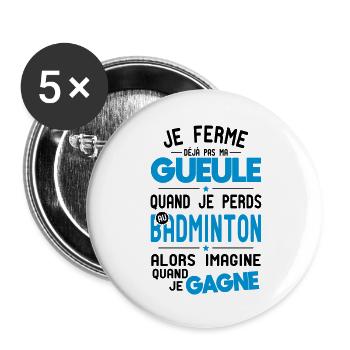 Ich halte meinen Mund nicht, wenn ich Badminton verliere - Buttons groß 56 mm (5er Pack) - Weiß - Vorne