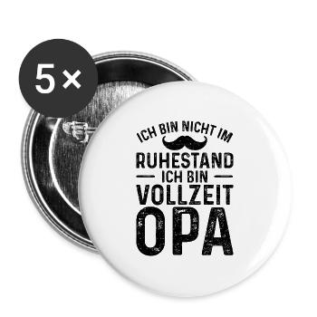 Ich Bin Nicht Im Ruhestand Ich Bin Vollzeit Opa - Buttons groß 56 mm (5er Pack) - Weiß - Vorne