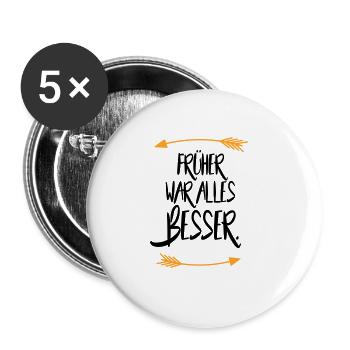 Früher war alles besser - Buttons groß 56 mm (5er Pack) - Weiß - Vorne