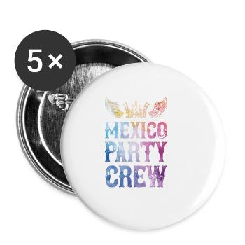 Mexiko Party Crew Spruch - Buttons groß 56 mm (5er Pack) - Weiß - Vorne