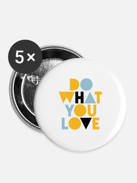 do what you love - Buttons large 2.2''/56 mm (5-pack) - white