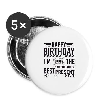 Alles Gute zum Geburtstag Papa, ich bin das beste Geschenk aller Zeiten - Buttons groß 56 mm (5er Pack) - Weiß - Vorne
