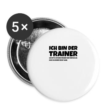 Ich Bin Der Trainer Um Zeit Zu Sparen Nehmen Wir - Buttons groß 56 mm (5er Pack) - Weiß - Vorne