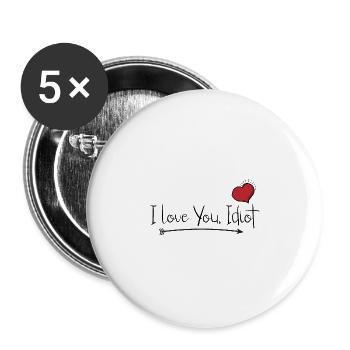 I love you. idiot. heart. - Buttons large 2.2''/56 mm (5-pack) - white - Front