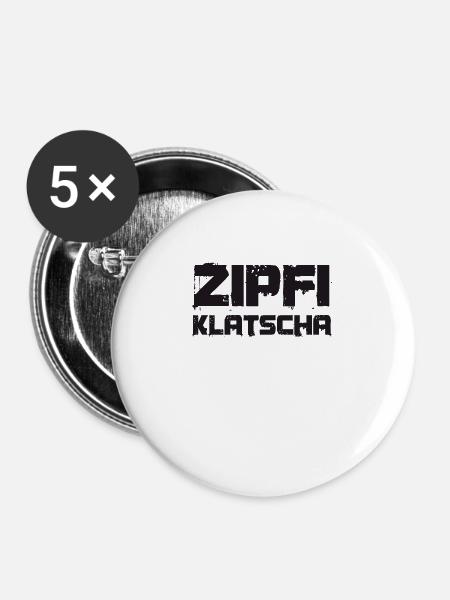 Zipfiklatscha Zipfelklatscher bayrisch boarisch - Buttons groß 56 mm (5er Pack) - Weiß
