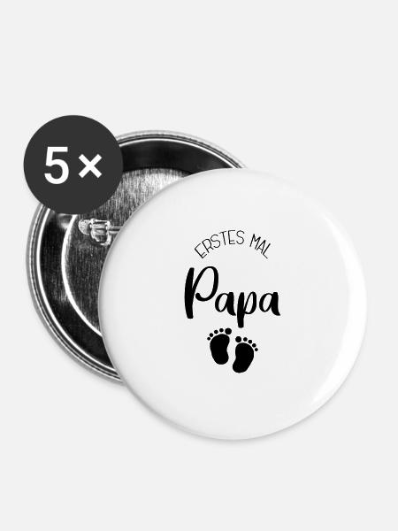 Erstes Mal Papa - Buttons groß 56 mm (5er Pack) - Weiß