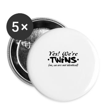 Yes we're twins not identical twins gift - Buttons large 2.2''/56 mm (5-pack) - white - Front