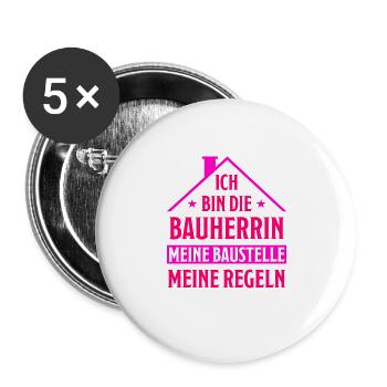 Bauherrin Geschenk Lustiger Spruch Hausbau Bauherr - Buttons groß 56 mm (5er Pack) - Weiß - Vorne