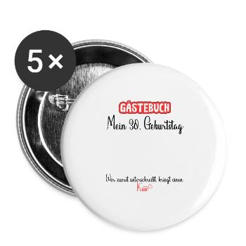 30 Geburtstag Gästebuch 1. Unterschrift gegen kuss - Buttons groß 56 mm (5er Pack) - Weiß - Vorne