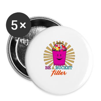Chemise Positivity, Be A Bucket Filler Tee, École - Lot de 5 grands badges (56 mm) - blanc - Devant