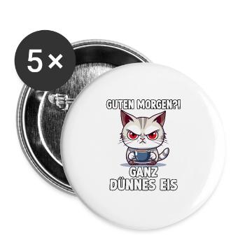 Katzenbesitzer Spruch Guten Morgen Miesmuffel - Buttons groß 56 mm (5er Pack) - Weiß - Vorne