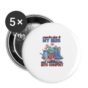 Ich werde dich zum Kompostgärtner machen, der - Buttons groß 56 mm (5er Pack) - Weiß - Vorne