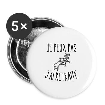 je peux pas j'ai retraite - Lot de 5 grands badges (56 mm) - blanc - Devant