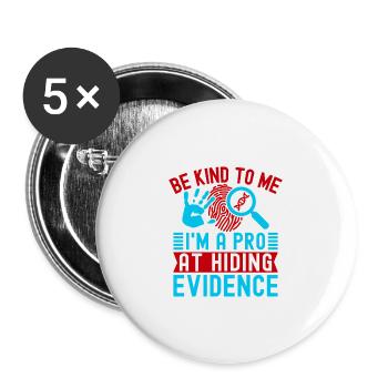 Forensic Science Major Be Kind To Me I ́m A Pro - Buttons large 2.2''/56 mm (5-pack) - white - Front