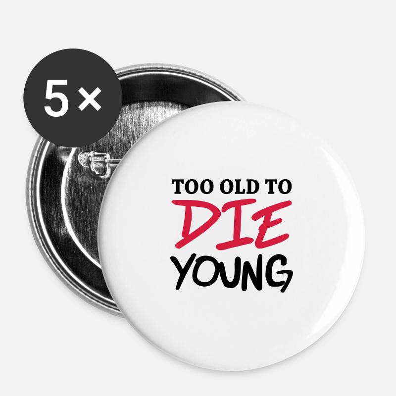 Too old to the young - Buttons large 2.2''/56 mm (5-pack) - white