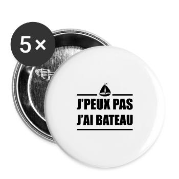 J'peux pas j ai bateau,humour - Lot de 5 grands badges (56 mm) - blanc - Devant