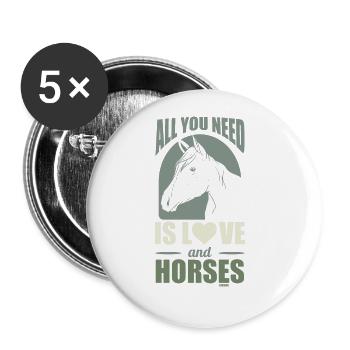 Alles was du brauchst sind Pferde und Liebe - Buttons groß 56 mm (5er Pack) - Weiß - Vorne