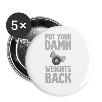 Put Your Damn Weights Back 2 - Buttons large 2.2''/56 mm (5-pack) - white - Front