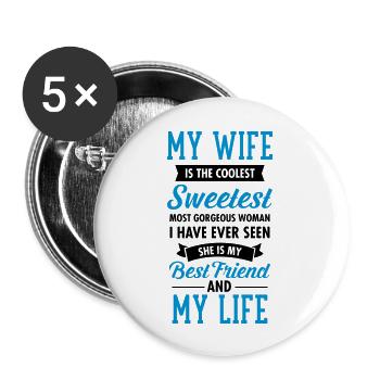 My Wife Is The Sweetest... - Buttons groß 56 mm (5er Pack) - Weiß - Vorne
