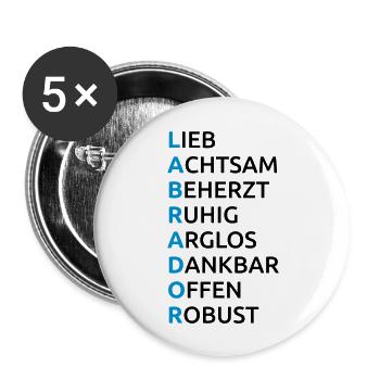 Labrador Eigenschaften Spruch - Buttons groß 56 mm (5er Pack) - Weiß - Vorne