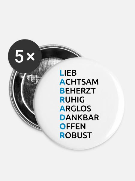 Labrador Eigenschaften Spruch - Buttons groß 56 mm (5er Pack) - Weiß
