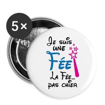 Je suis la fée pas chier - Lot de 5 grands badges (56 mm) - blanc - Devant