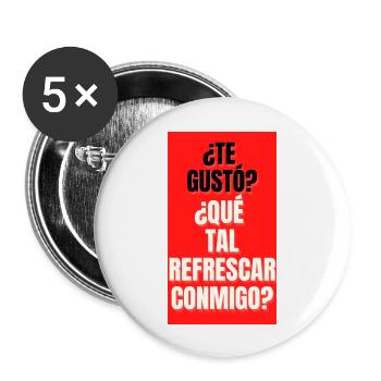 TE GUSTO?,QUE TAL REFRESCAR CONMIGO? - Lot de 5 grands badges (56 mm) - blanc - Devant