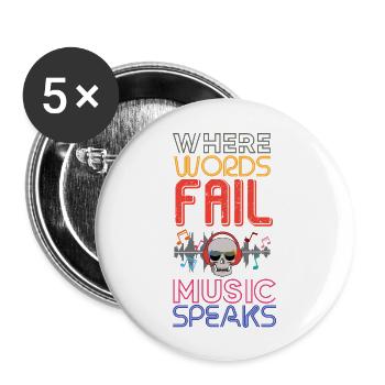 Wo Worte scheitern Musik spricht - Buttons groß 56 mm (5er Pack) - Weiß - Vorne