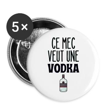Ce mec veut une vodka - Lot de 5 grands badges (56 mm) - blanc - Devant