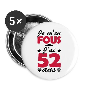j ai 52 ans / humour anniversaire 52 ans - Lot de 5 grands badges (56 mm) - blanc - Devant
