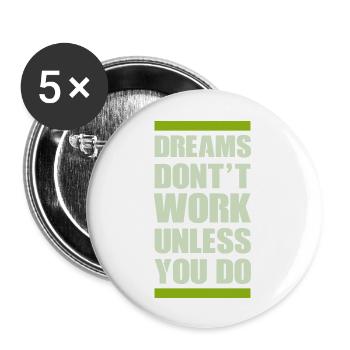 dreams dont work - Buttons groß 56 mm (5er Pack) - Weiß - Vorne