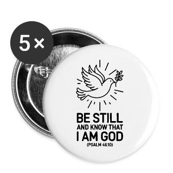 Be still and know that I'm god - Buttons large 2.2''/56 mm (5-pack) - white - Front