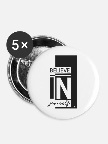 Believe in yourself - Buttons groß 56 mm (5er Pack) - Weiß