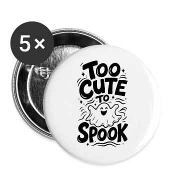 Too Cute To Spook - Buttons groß 56 mm (5er Pack) - Weiß - Vorne