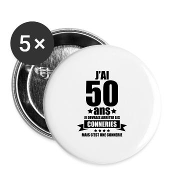 j'ai 50 ans je devrais arrêter les conneries - Lot de 5 grands badges (56 mm) - blanc - Devant