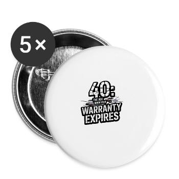 40: Das Alter, Wenn Deine Garantie Abläuft 40. - Buttons groß 56 mm (5er Pack) - Weiß - Vorne