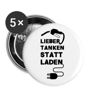 E-Auto Lieber tanken statt laden schwarz - Buttons groß 56 mm (5er Pack) - Weiß - Vorne